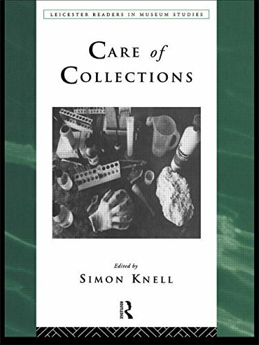Care of Collections (Leicester Readers in Museum Studies) By Simon Knell