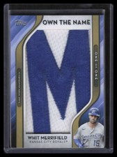 2021 Topps Update Own the Name Relics OWNRWM Whit Merrifield Letter Patch 1/1