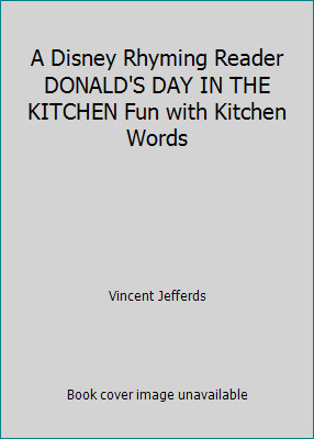 A Disney Rhyming Reader DONALD'S DAY IN THE KITCHEN Fun with Kitchen Words
