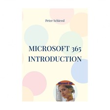 Microsoft 365 Introduction: Training Book With Many Exercises