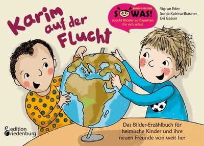 Karim auf der Flucht - Das Bilder-Erzählbuch für heimische Kinder und ihre  ...