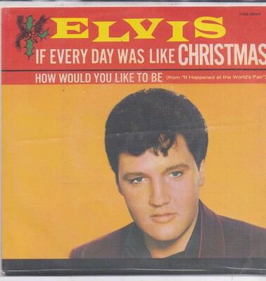 Elvis Presley-If Every Day Was Like Christmas vinyl single