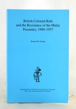 D Nonini British Colonial Rule and the Resistance of the Malay Peasantry 1900-57
