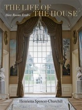 Life of the House : How Rooms Evolve, Hardcover by Spencer-Churchill, Henriet...