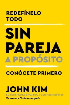 John Kim | Single on Purpose Sin Pareja a Propósito (Spanish Edition) | Buch