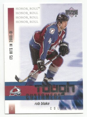 2001-02 UD Honor Roll ROB BLAKE Tough Customers #TC2 COLORADO AVALANCHE