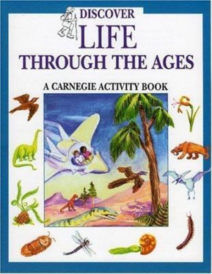 Discover Life Through the Ages : A Carnegie Activity Book, Paperback by Beatt...