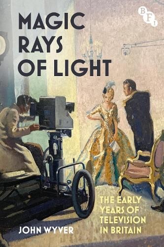 Magic Rays of Light by John Wyver - 9781839028199