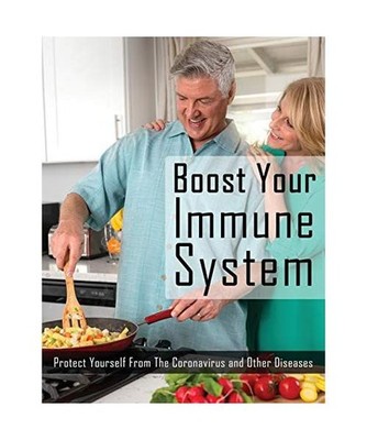 Boost Your Immune System: Protect Yourself from the Coronavirus and Other Diseas