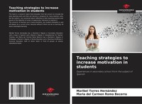 Maribel Torres HernáNdez (U. A.) | Teaching Strategies To Increase Motivation...