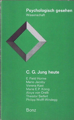 C G Jung heute Psychologisch gesehen - Analytische Psychologie Aufsätze