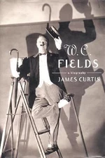 W C Fields by James Curtis