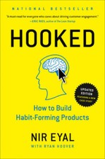 Hooked: How to Build Habit-Forming Products - Hardcover By Eyal, Nir - VERY GOOD