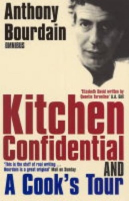Anthony Bourdain Omnibus: ''Kitchen Confidential'' by Bourdain, Anthony 0747574987