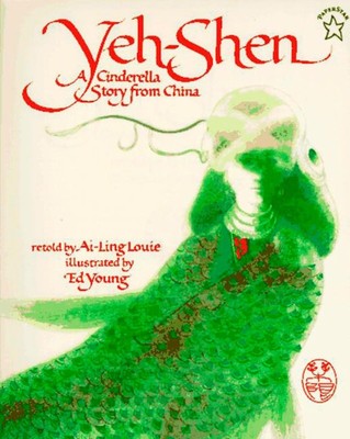 Yeh-Shen: A Cinderella Story from China - Louie, Ai-Ling - Very Good - See c...
