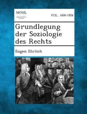 Eugen Ehrlich Grundlegung Der Soziologie Des Rechts (Paperback) (UK IMPORT)