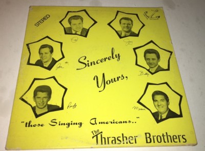 The Thrasher Brothers Sincerely Yours Southern Gospel Music LP 130