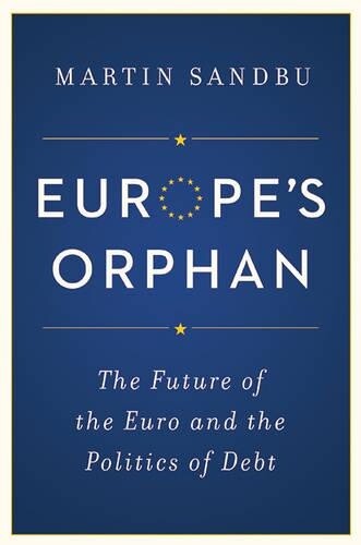 Martin Sandbu Europe's Orphan (Hardback)
