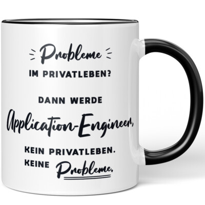 Probleme im Privatleben? Werde Application-Engineer Kein Privatleben 10006821969