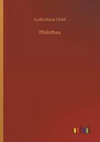 Lydia Maria Child | Philothea | Taschenbuch | Englisch (2018) | 208 S.