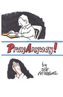 Joe Mckeever | Pray Anyway | Taschenbuch | Englisch (2019) | Parson's Porch