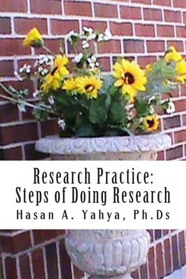 Research Practice: Steps of Doing Research: For Beginners & Professionals by Has