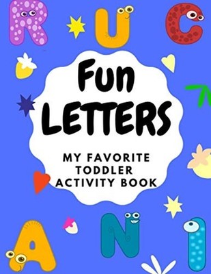 FUN LETTERS: MY FAVORTIE TODDLER ACTIVITY BOOK -  NEW teacher fafa 2020-12-25