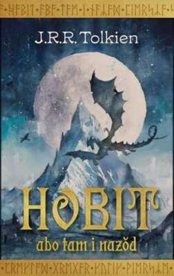 Hobit abo tam i nazod J R R TOLKIEN / Silesia Progress