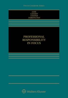 Professional Responsibility in Focus by John P Sahl: Used