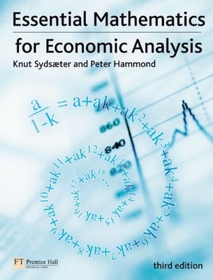 Essential Mathematics for Economic Analysis,Prof Knut Sydsaete ,