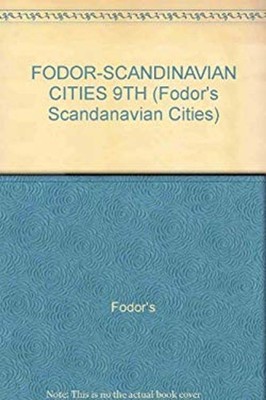 Fodor's Scandinavian Cities, 1991 : Copenhagen, Helsinki, Oslo, R