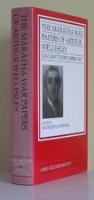 THE MARATHA WAR PAPERS OF ARTHUR WELLESLEY: JANUARY TO By Anthony S. Bennell