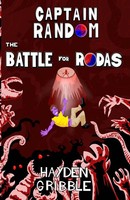 Hayden Gribble | Captain Random And The Battle For Rodas | Taschenbuch (2025)