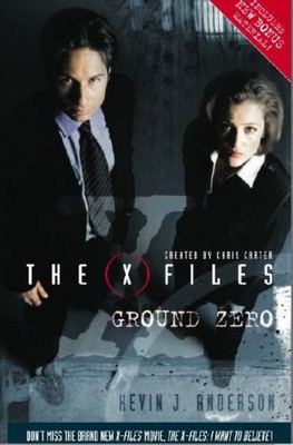 The X-Files: Ground Zero, Anderson, Kevin J.