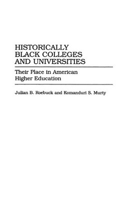 Historically Black Colleges and Universities by Komandur Murt... - 9780275942670