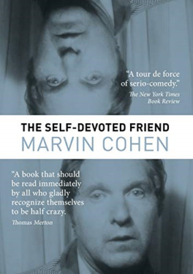 The Self-Devoted Friend - Paperback / softback NEW Cohen, Marvin 01/06/2017