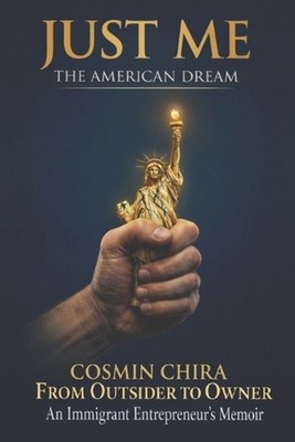 Just Me - The American Dream: How I Built It, Survived It, and Walked Away by Co
