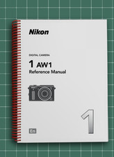 Nikon 1 AW1 — Reference Manual User Guide Instructions — 279 Pages — USA Made