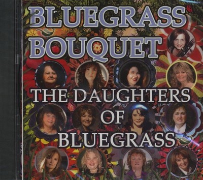 The Daughters Of Bluegrass - Bluegrass Bouquet (CD) - Bluegrass