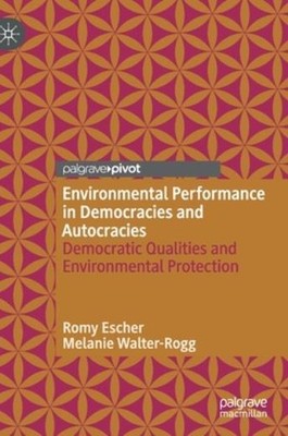 Environmental Performance In Democracies And Autocracies: Democratic Qualit...