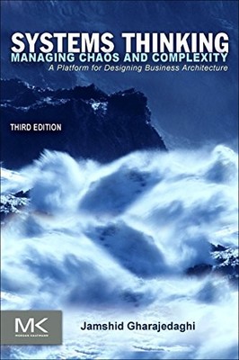 SYSTEMS THINKING: MANAGING CHAOS AND COMPLEXITY: A By Jamshid Gharajedaghi *NEW*