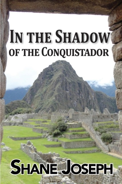 Joseph - In the Shadow of the Conquistador - New paperback or softback - X555z