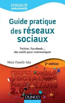 Guide pratique des réseaux sociaux - 2e éd. - Twitter, F... | Buch | Zustand gut