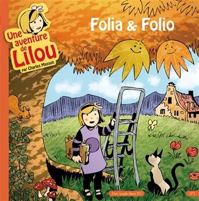 Ein Abenteuer von Lilou T1: Folia & Folio, Charles Masson, Bruno Waro und Sté