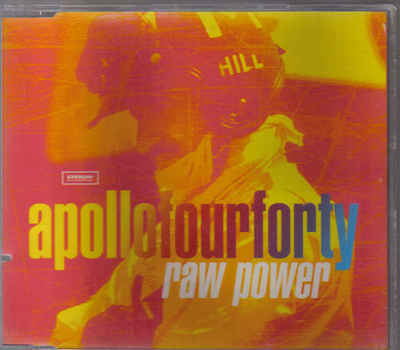 Apollo Four Forty-Raw Power cd maxi single 5 tracks