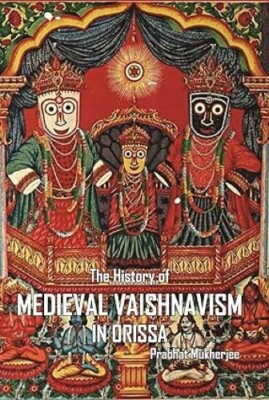 The History of Medieval Vaishnavism in Orissa Prabhat Mukherjee Hardcover brand