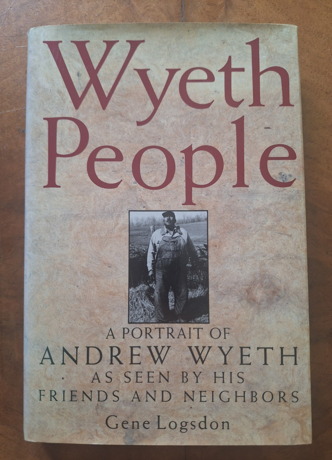 Wyeth People : a Portrait of Andrew Wyeth As Seen by His Friends and Neighbors