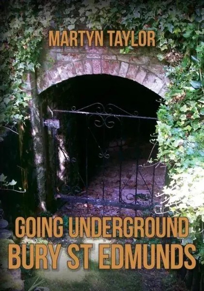 Going Underground: Bury St Edmunds | Martyn Taylor | Englisch | Taschenbuch-image