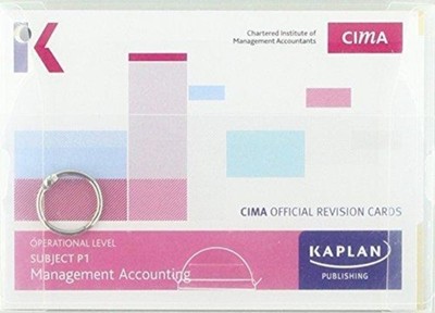 P1 MANAGEMENT ACCOUNTING - REVISION CARDS by KAPLAN PUBLISHING (Paperback Book)