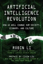 Artificial Intelligence Revolution : How Ai Will Change Our Society, Economy,...